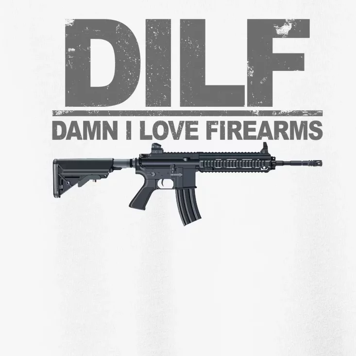 DILF Damn I Love Firearms Toddler T-Shirt