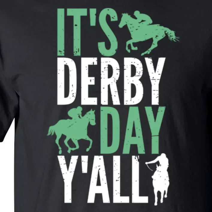 Derby Day It's Derby Day Yall Tall T-Shirt