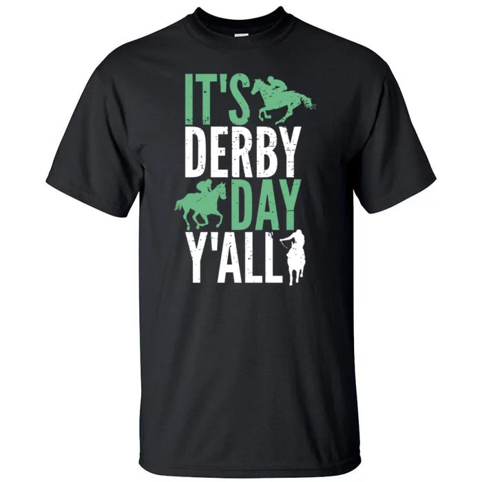 Derby Day It's Derby Day Yall Tall T-Shirt