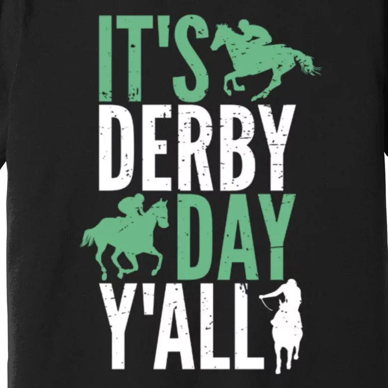 Derby Day It's Derby Day Yall Premium T-Shirt