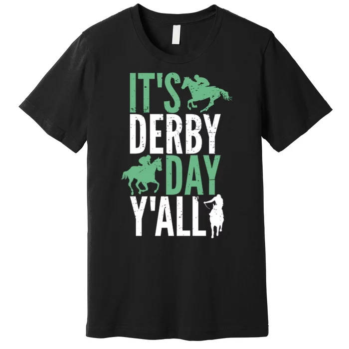 Derby Day It's Derby Day Yall Premium T-Shirt