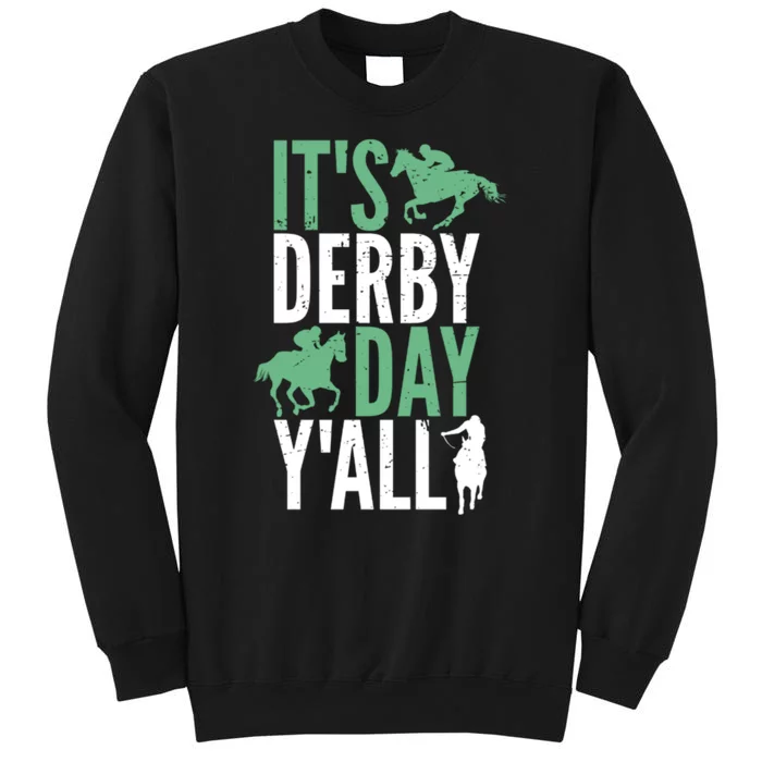 Derby Day It's Derby Day Yall Tall Sweatshirt