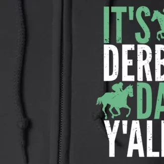 Derby Day It's Derby Day Yall Full Zip Hoodie