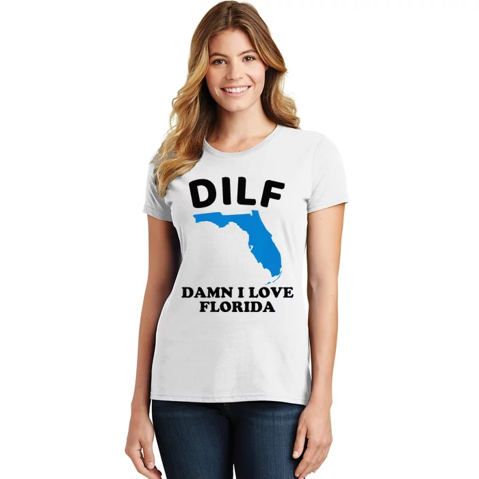 DILF Damn I Love Florida Funny Miami United States Tampa Women's T-Shirt