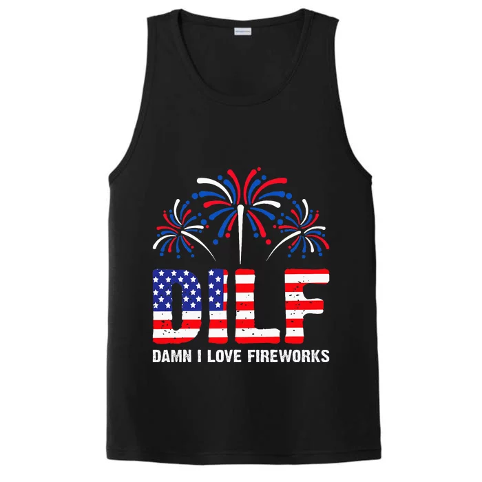 Dilf Damn I Love Fireworks Funny American Patriotic Performance Tank