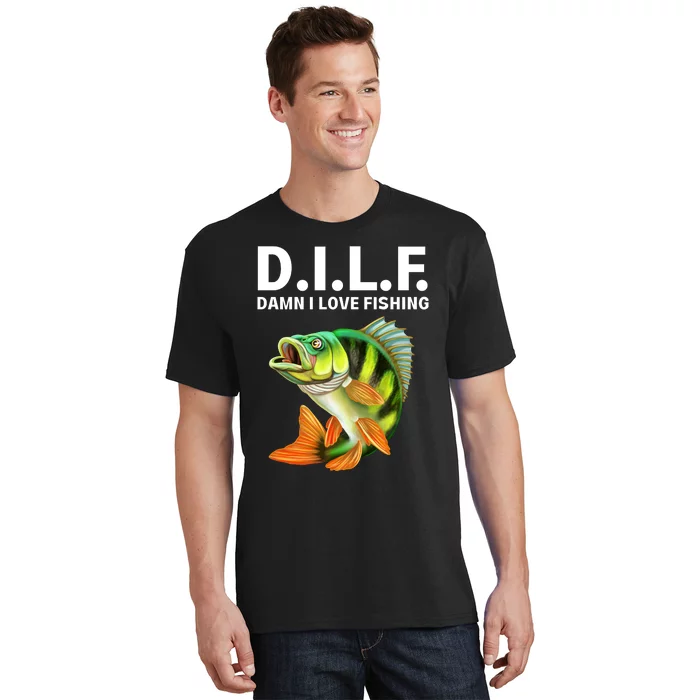 D.I.L.F. Damn I Love Fishing, Fishing Shirt T-Shirt