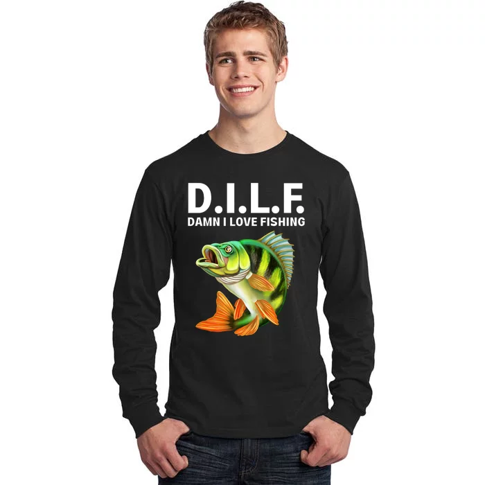 D.I.L.F. Damn I Love Fishing, Fishing Shirt Tall Long Sleeve T-Shirt