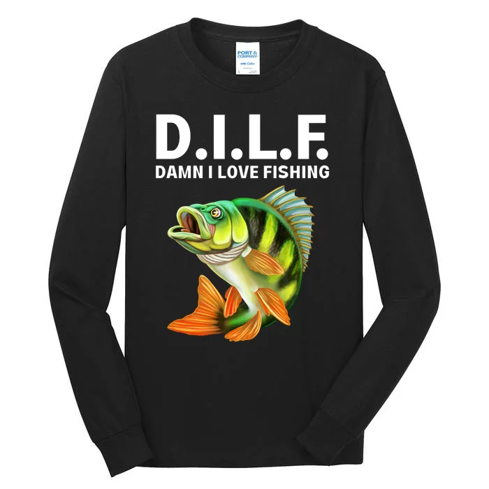 D.I.L.F. Damn I Love Fishing, Fishing Shirt Tall Long Sleeve T-Shirt