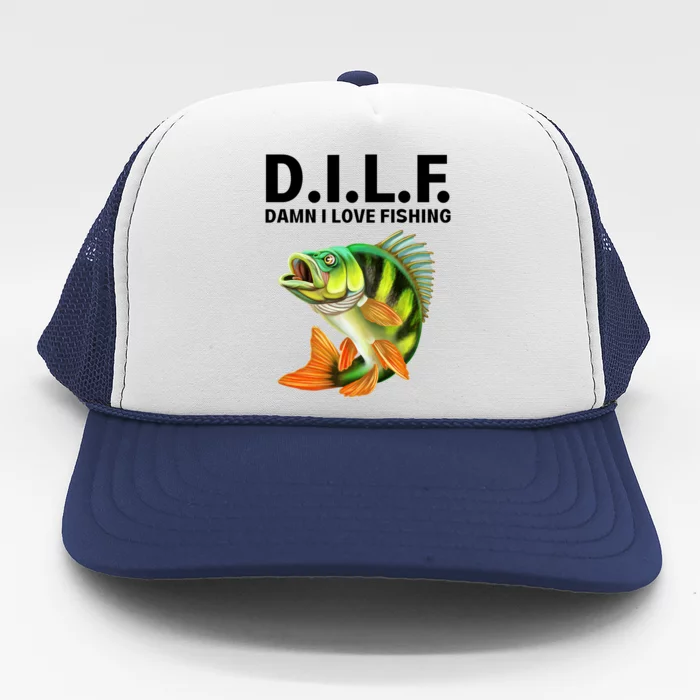 D.I.L.F. Damn I Love Fishing, Fishing Shirt Trucker Hat