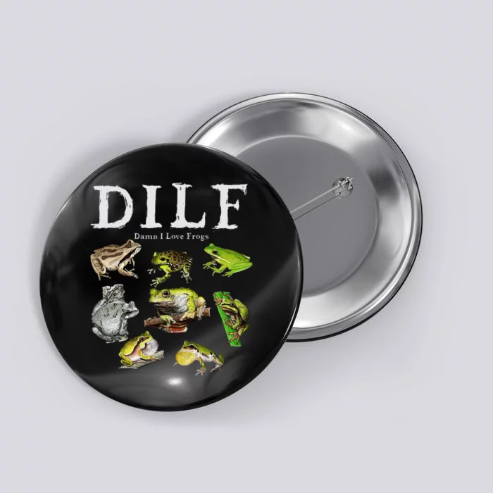 Dilf Damn I Love Frogs Frog Species Graphic Button