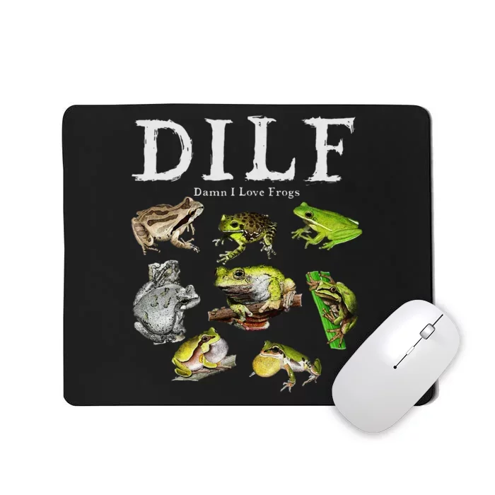 Dilf Damn I Love Frogs Frog Species Graphic Mousepad