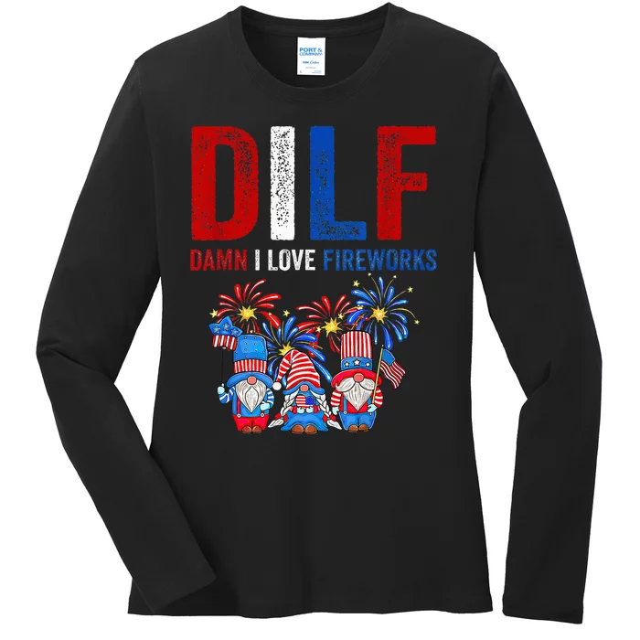 Dilf Damn I Love Fireworks Funny American Patriotic July 4th Ladies Long Sleeve Shirt