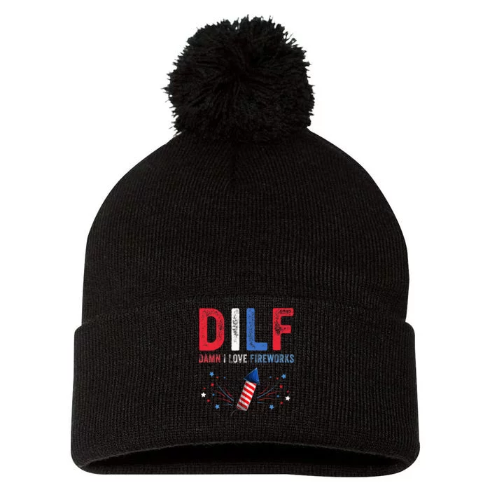 DILF Damn I Love Fireworks Funny American 4th Of July Pom Pom 12in Knit Beanie