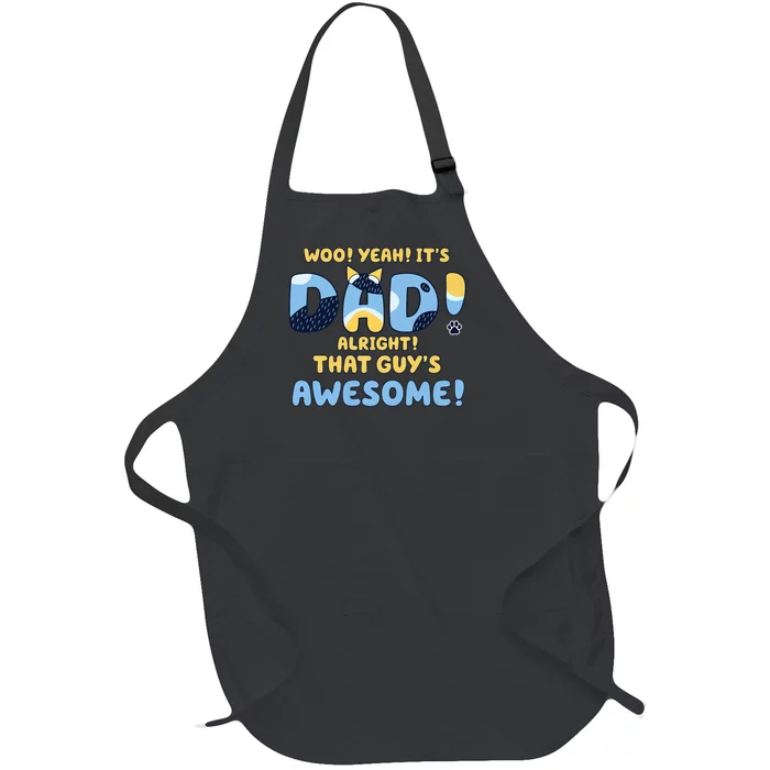 Dog Dad ItS Dad Alright That Guys Awesome Father Full-Length Apron With Pocket