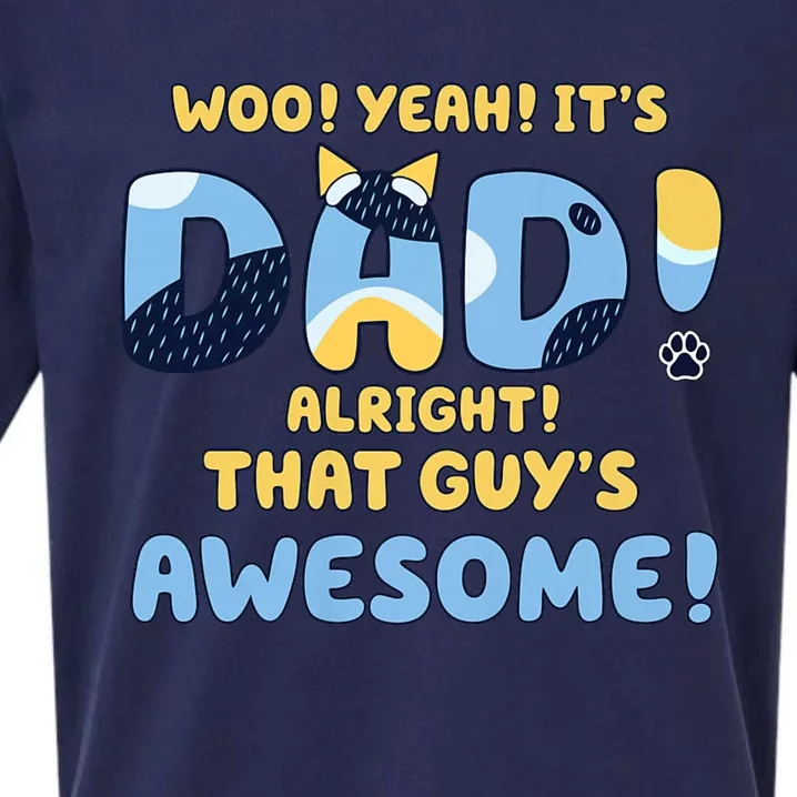 Dog Dad ItS Dad Alright That Guys Awesome Father Sueded Cloud Jersey T-Shirt