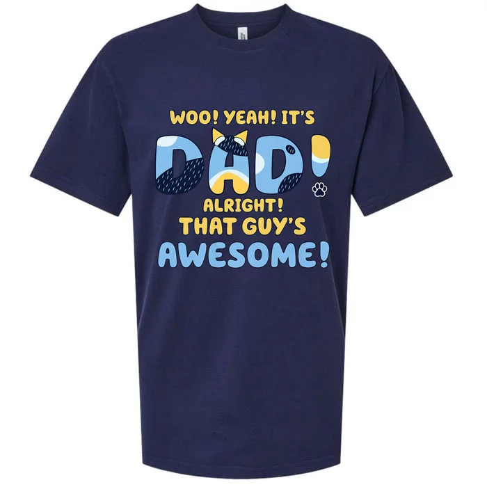 Dog Dad ItS Dad Alright That Guys Awesome Father Sueded Cloud Jersey T-Shirt