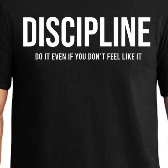 Discipline Do It Even If You Dont Feel Like It Gift Pajama Set