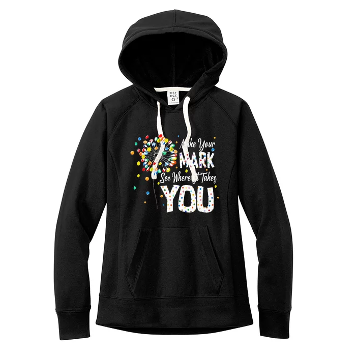 Dot Day International Dot Day Make Your Mark Dot Day Women's Fleece Hoodie