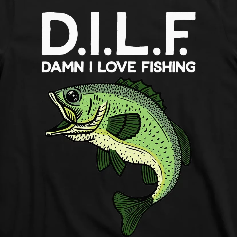 D.I.L.F Damn I love Fishing T-Shirt