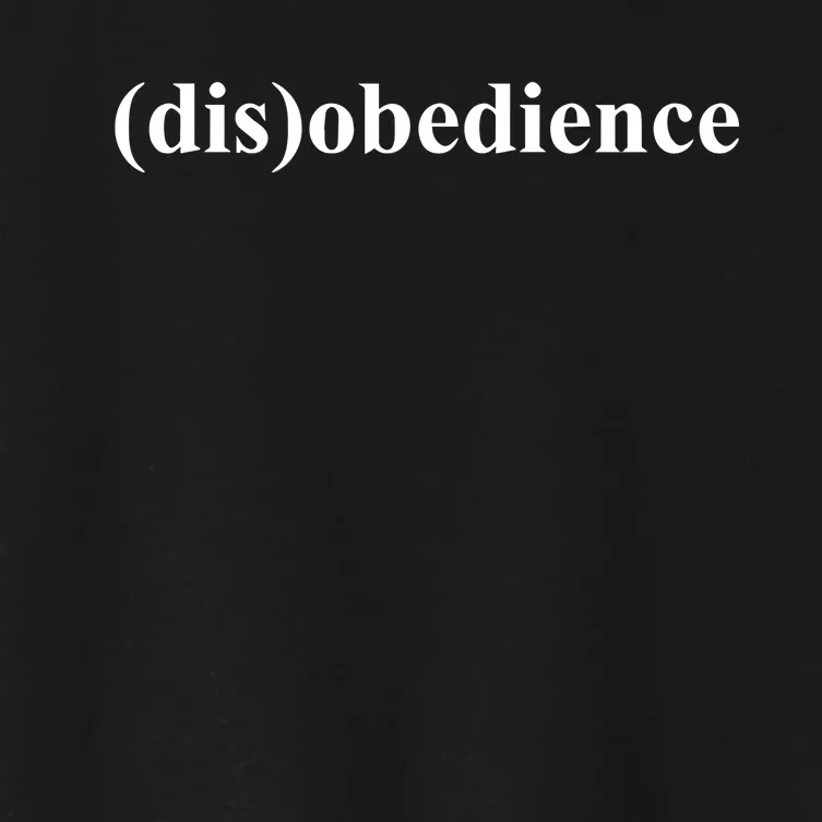 (Dis)Obedience Women's Crop Top Tee