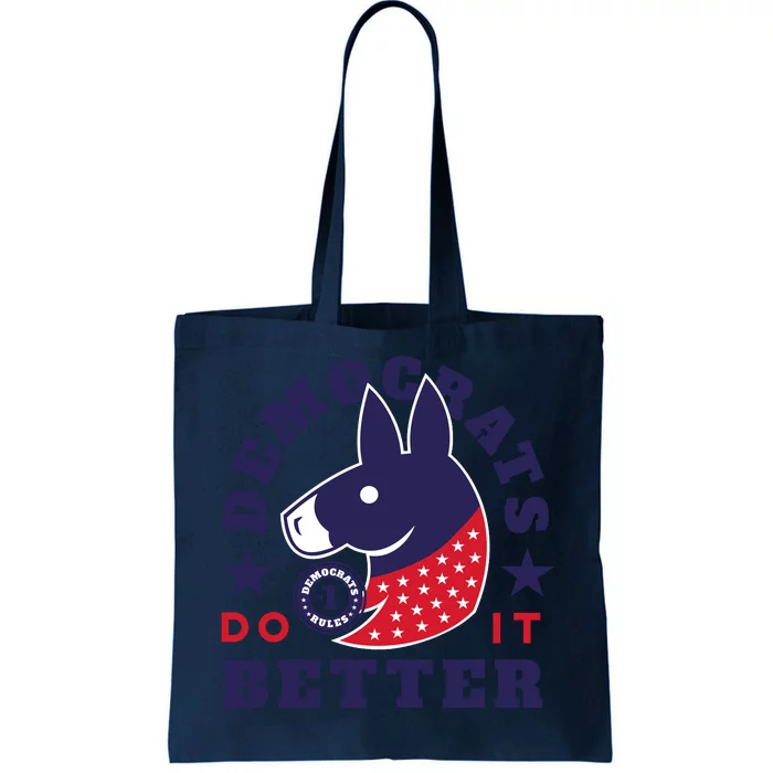 Democrats Do It Better Political Tote Bag