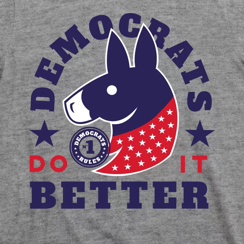 Democrats Do It Better Political T-Shirt