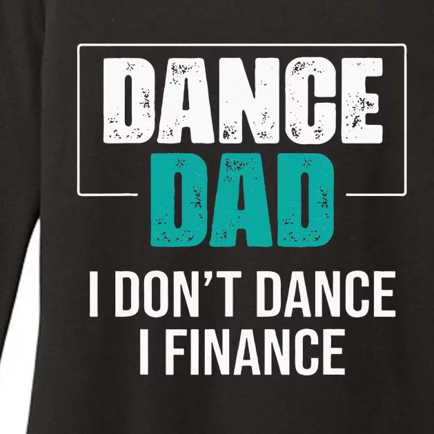 Dance Dad I Dont Dance I Finance Funny Dad Saying Dancer Womens CVC Long Sleeve Shirt