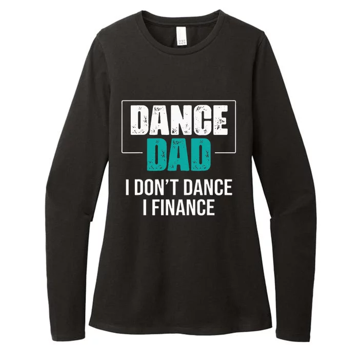 Dance Dad I Dont Dance I Finance Funny Dad Saying Dancer Womens CVC Long Sleeve Shirt