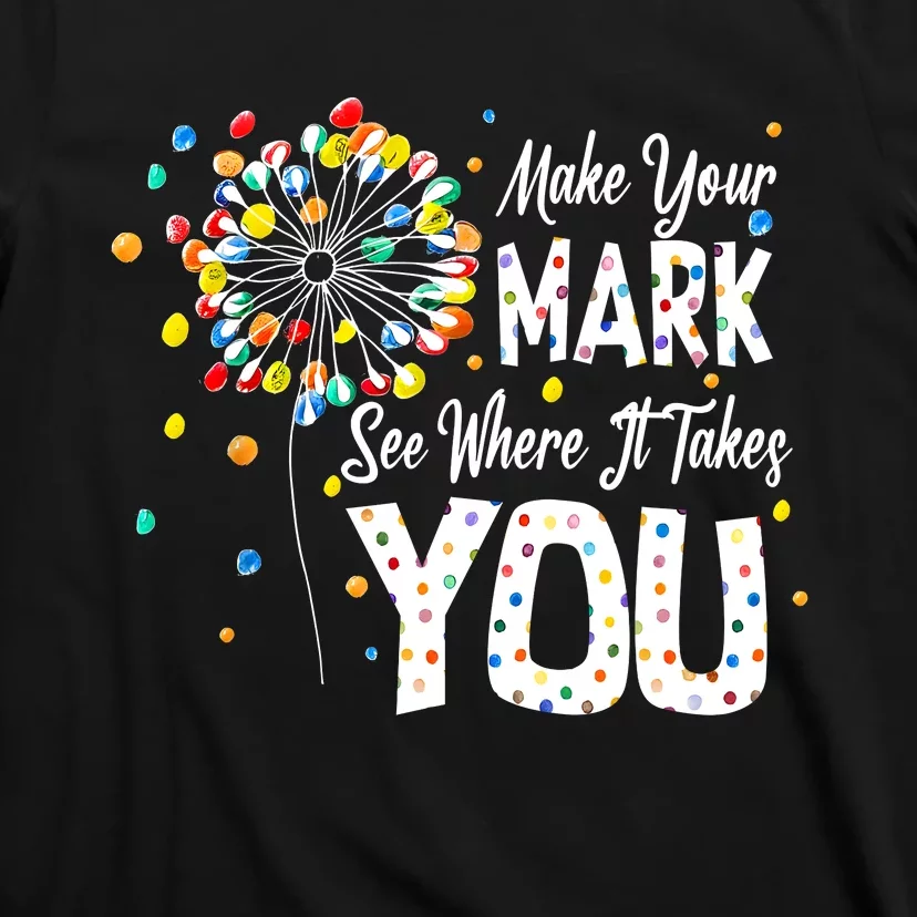 Dot Day International Dot Day Make Your Mark T-Shirt