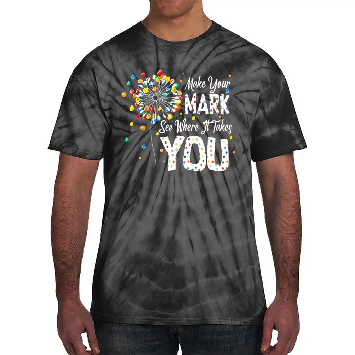 Dot Day International Dot Day Make Your Mark Tie-Dye T-Shirt