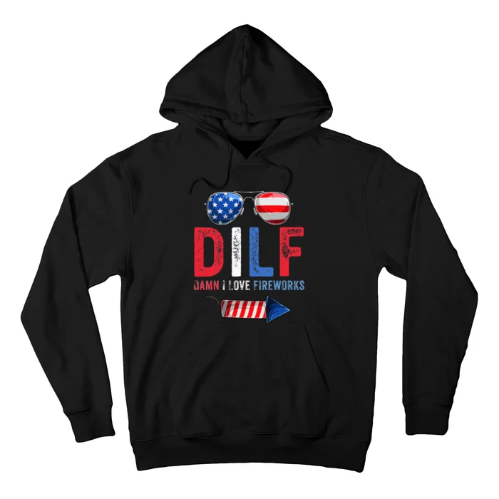 DILF Damn I Love Fireworks Funny American 4th Of July Men Hoodie