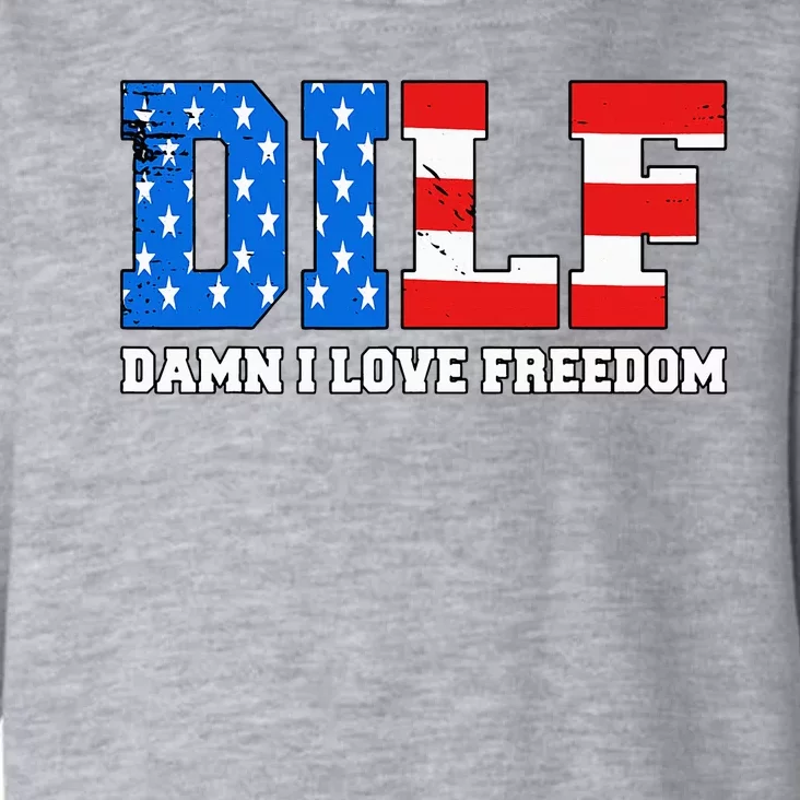 Dilf Damn I Love Freedom Toddler Hoodie