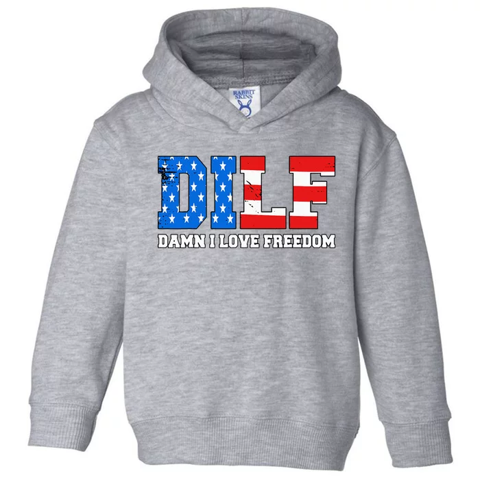 Dilf Damn I Love Freedom Toddler Hoodie