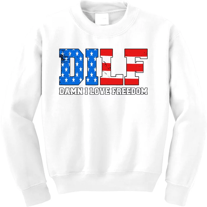 Dilf Damn I Love Freedom Kids Sweatshirt