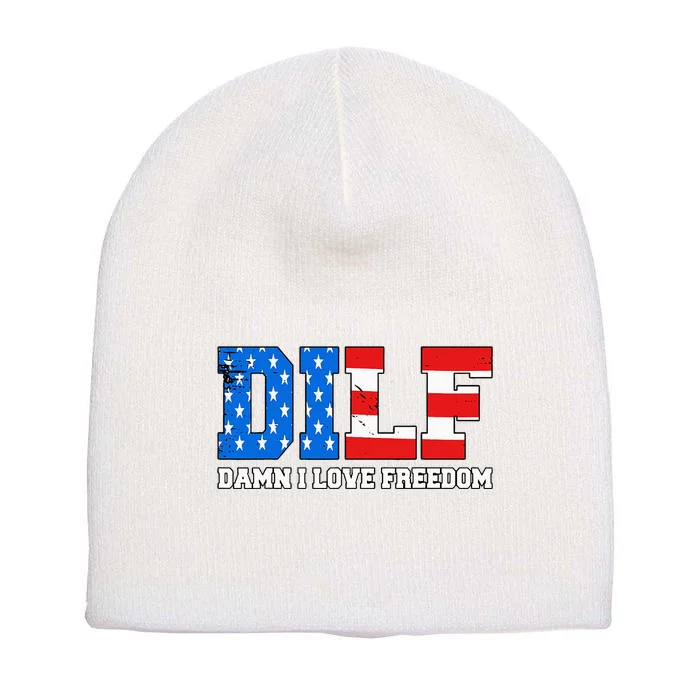 Dilf Damn I Love Freedom Short Acrylic Beanie