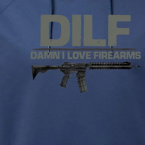 DILF Damn I Love Firearms Funny Performance Fleece Hoodie