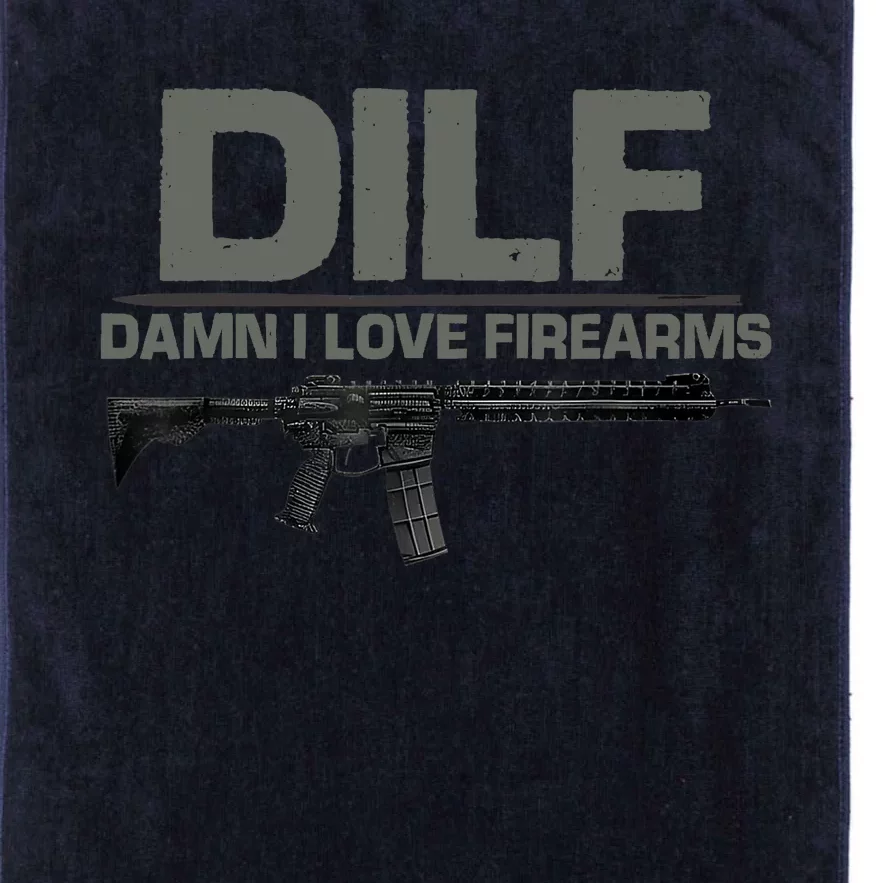 DILF Damn I Love Firearms Funny Platinum Collection Golf Towel