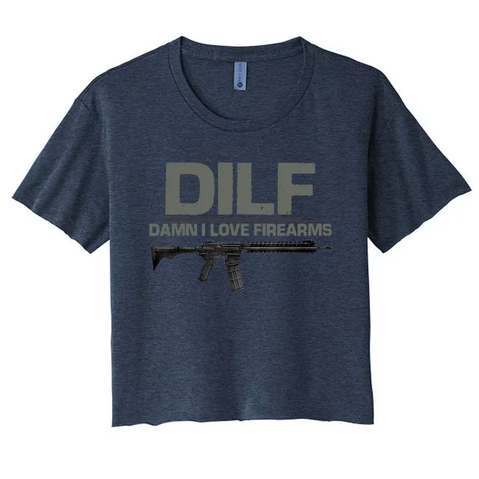 DILF Damn I Love Firearms Funny Women's Crop Top Tee