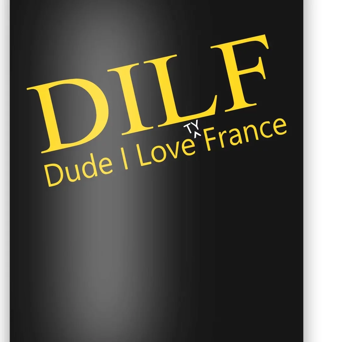 Dilf Dude I Love Ty France Poster