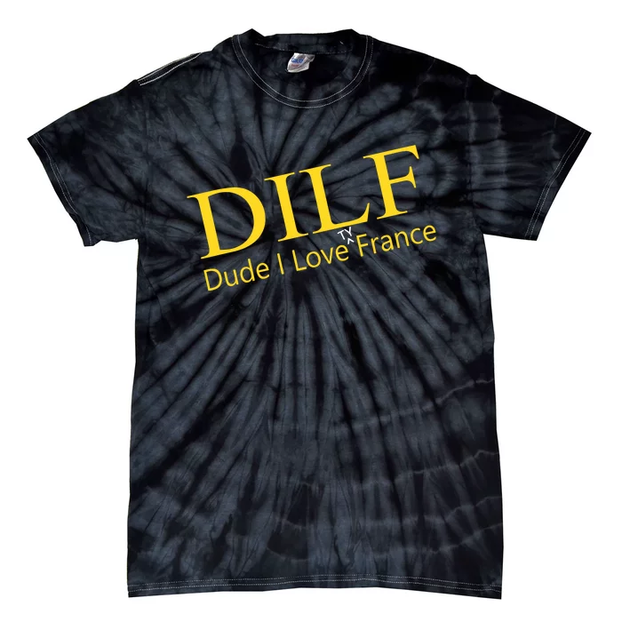 Dilf Dude I Love Ty France Tie-Dye T-Shirt