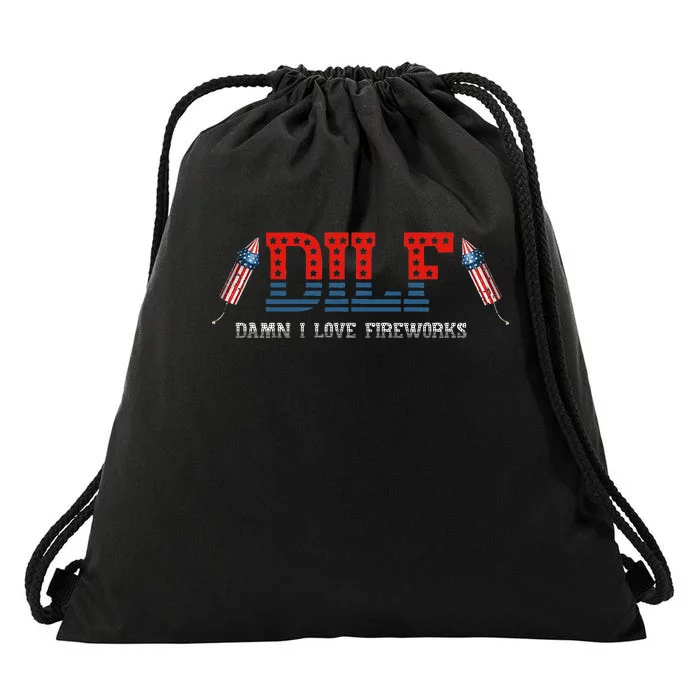 DILF Damn I Love Fireworks Funny July 4th American Patriotic Drawstring Bag