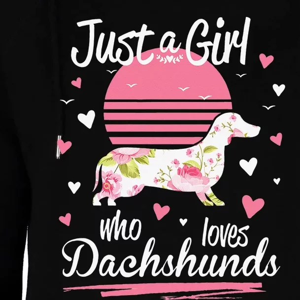 Dachshund Design Just A Who Loves Dachshunds Womens Funnel Neck Pullover Hood