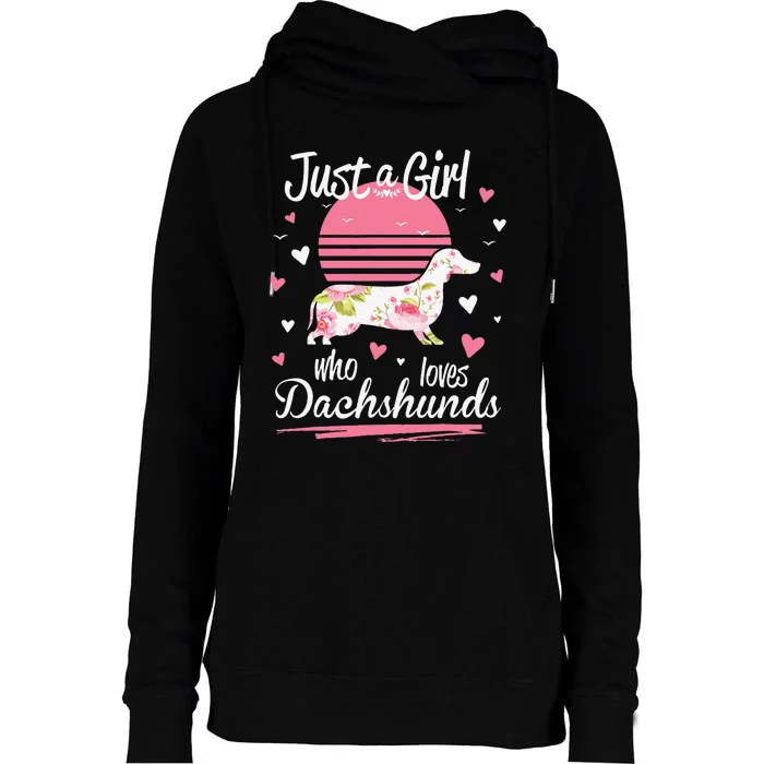 Dachshund Design Just A Who Loves Dachshunds Womens Funnel Neck Pullover Hood