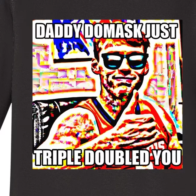 Daddy Domask Just Triple Doubled You Baby Long Sleeve Bodysuit