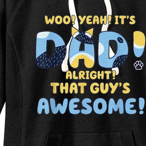 Dog Dad Joke ItS Dad Alright That Guys Awesome Fathers Day Women's Fleece Hoodie