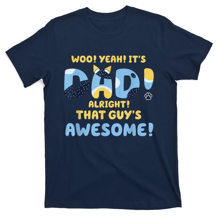 Dog Dad Joke ItS Dad Alright That Guys Awesome Fathers Day T-Shirt