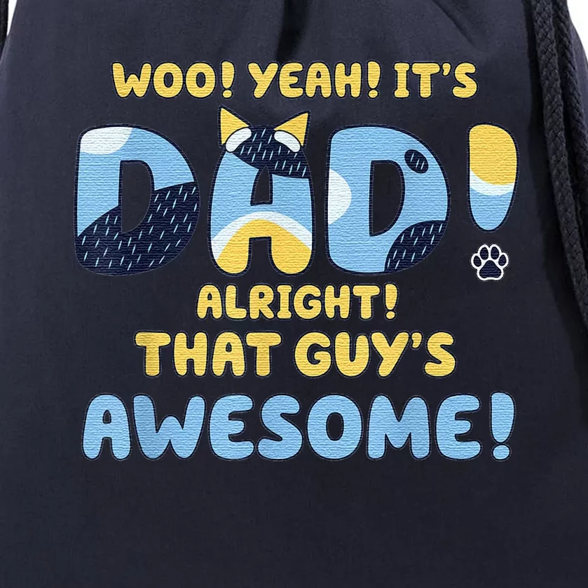 Dog Dad Joke ItS Dad Alright That Guys Awesome Fathers Day Drawstring Bag