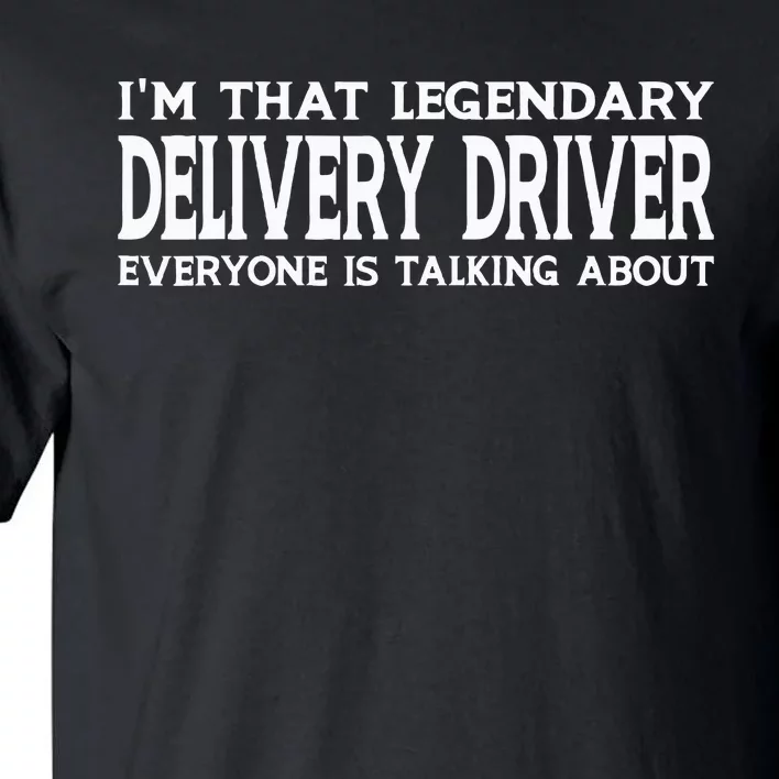 Delivery Driver Job Title Employee Funny Delivery Driver Tall T-Shirt