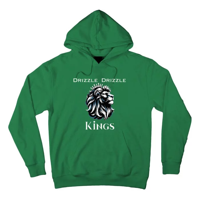 Drizzle Drizzle Kings Tall Hoodie