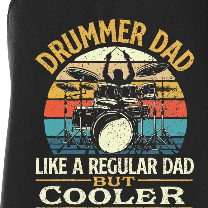 Drummer Dad Like A Regular Dad But Cooler Drums Women's Racerback Tank